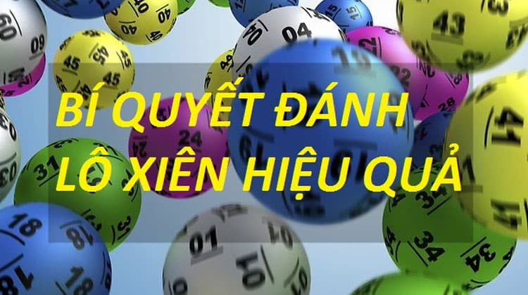 Bí kíp chơi lô xiên hiệu quả từ chuyên gia