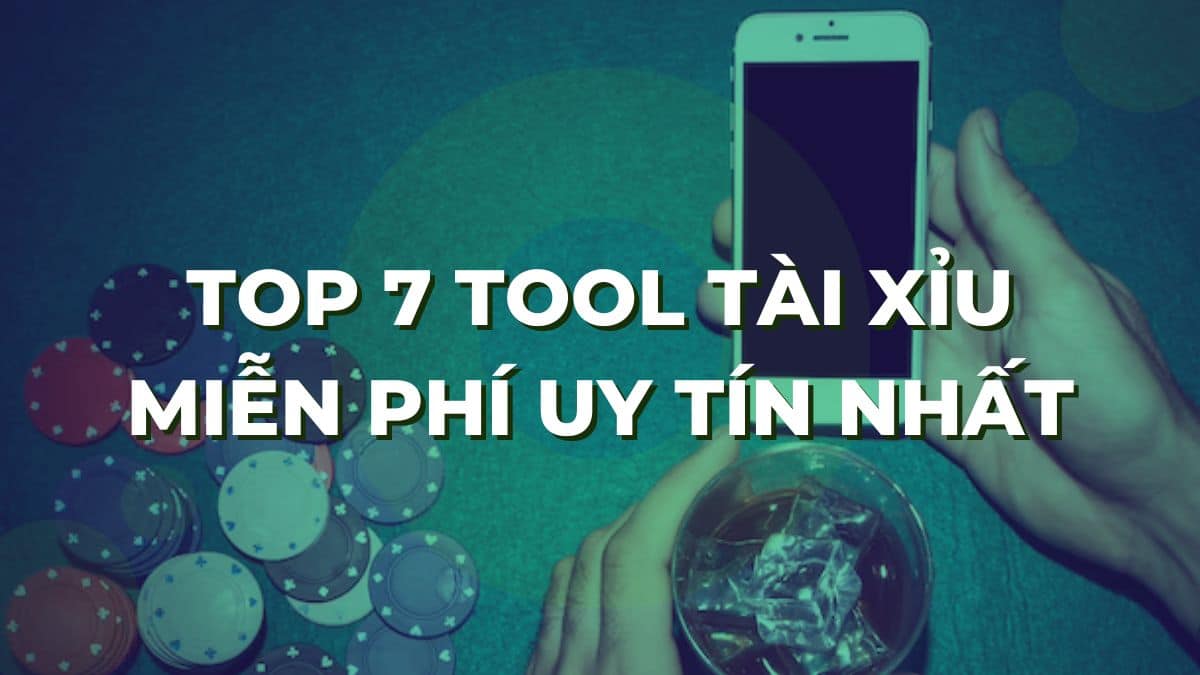 Tool tài xỉu là gì? Top 7 tool tài xỉu miễn phí uy tín nhất